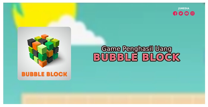 Mengenal Bubble Block Apk Game Penghasil Uang