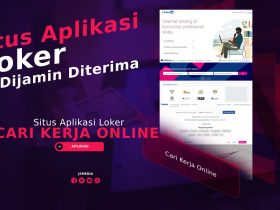 Situs Aplikasi Loker Cari Kerja Online, Terbaik di Indonesia