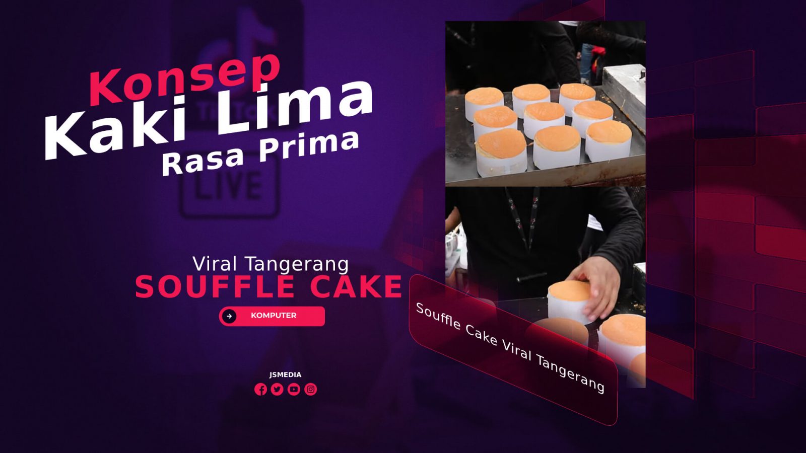 Souffle Cake Viral Tangerang, Konsep Kaki Lima Rasa Prima