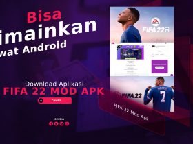 Download Aplikasi FIFA 22 Mod Apk, Ternyata Bisa Dimainkan Lewat Android