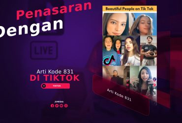 Penasaran Dengan Arti Kode 831 Di TikTok? Ini Dia Jawabannya