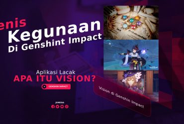 Apa Itu Vision di Genshin Impact? Ketahui Jenis dan Kegunaannya