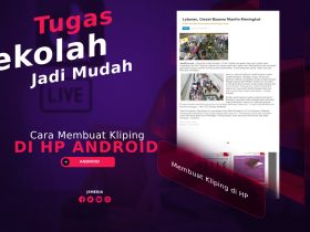 Cara Membuat Kliping di HP Android, Tugas Sekolah Jadi Mudah