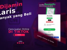 Cara Jualan Online di TikTok Agar Laris Banyak yang Beli