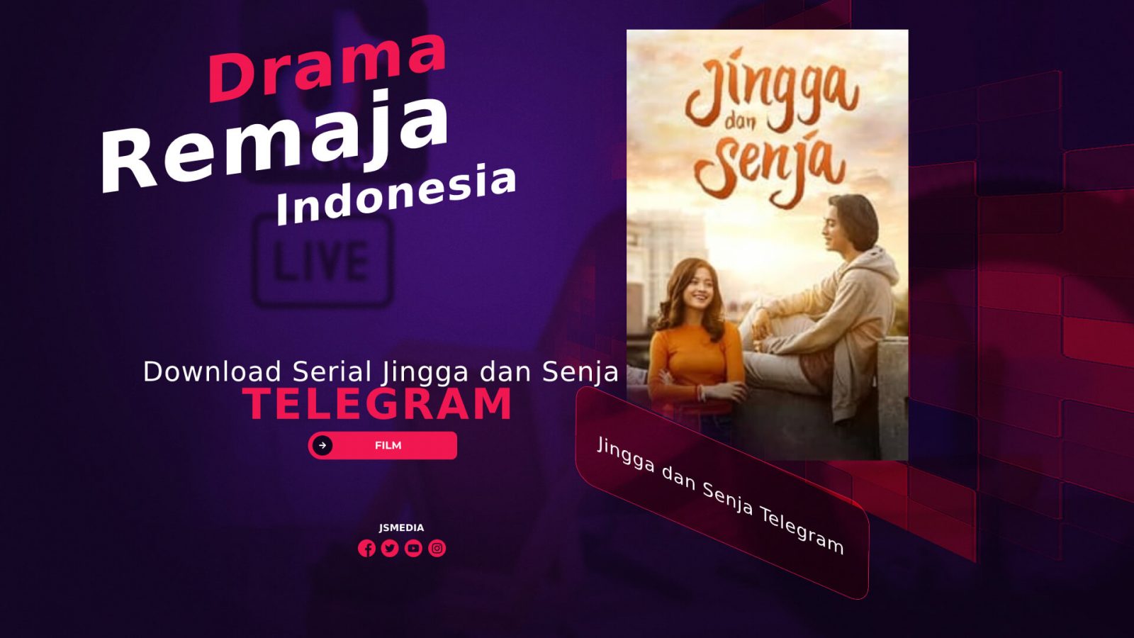 Download Serial Jingga dan Senja Telegram, Drama Remaja Indonesia