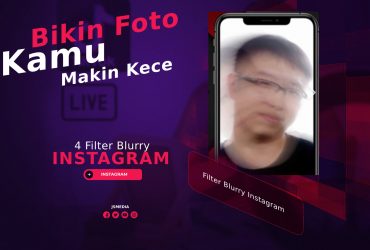 4 Filter Blurry Instagram Bikin Foto Kamu Makin Kece