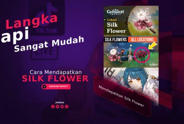 Cara Mendapatkan Silk Flower Genshin Impact dengan Mudah