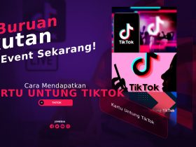 Cara Mendapatkan Kartu Untung TikTok, Yuk Ikutan Eventnya!