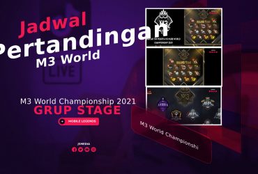 Grup Stage M3 World Championship 2021? Ini Jadwal Pertandingannya