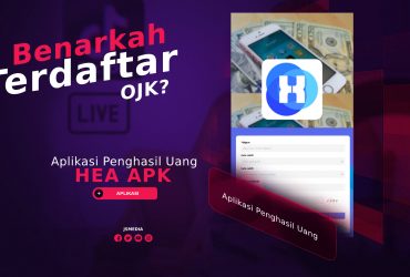 Hea Apk Aplikasi Penghasil Uang, Terdaftar OJK?