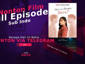 Nonton Film Hari ini Kenapa Naira Full Episode Telegram