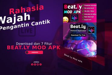 7 Fitur Beat.ly Mod APK, Rahasia Wajah Pengantin Cantik Selebgram