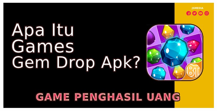 Apa Itu Gem Drop Apk?