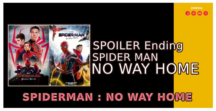 SPOILER Ending Spiderman : No Way Home