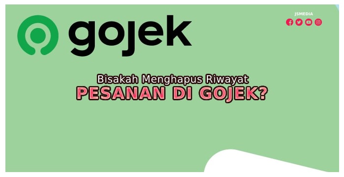 Bisakah Menghapus Riwayat Pesanan di Gojek?