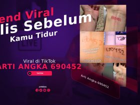 Arti Angka 690452 yang Viral di TikTok, Tulis Sebelum Kamu Tidur