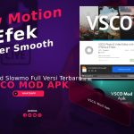 Download VSCO Mod Apk Slowmo Full Versi Terbaru Gratis, Efek Slow Motion Super Smooth