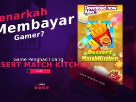 Dessert Match Kitchen Penghasil Uang, Benarkah Membayar Gamer?