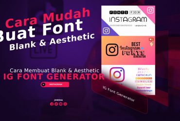 IG Font Generator, Buat Font Blank & Aesthetic Di Instagram