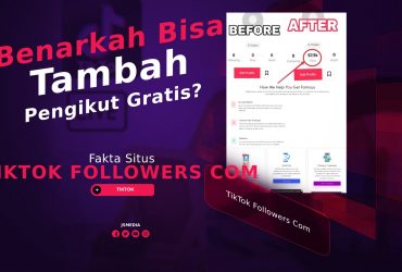 Benarkah TikTok Followers Com Bisa Tambah Pengikut Gratis? Ini Jawabannya