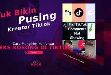 Cara Mengirim Komentar Teks Kosong Di TikTok, Bikin Pusing Kreator