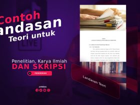 Contoh Landasan Teori untuk Penelitian, Karya Ilmiah dan Skripsi