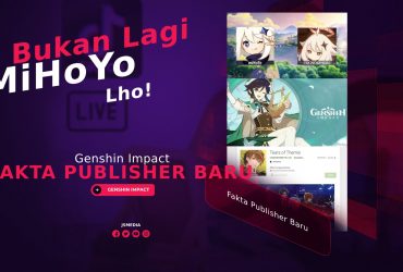 Fakta Publisher Baru Genshin Impact, Bukan Lagi MiHoYo Lho!