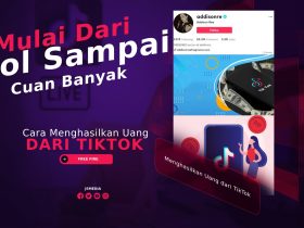 Cara Menghasilkan Uang dari TikTok, Mulai Dari Nol Sampai Cuan