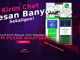 Cara Bom Pesan Whatsapp Kirim Banyak Chat Sekaligus