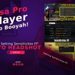 Cara Setting Sensitivitas FF Auto Headshot Pada Profesional Player