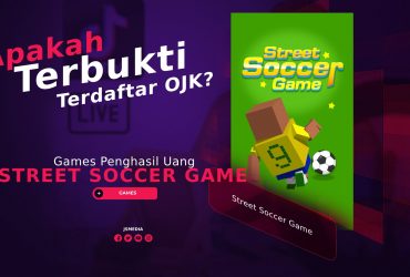 Game Street Soccer Penghasil Uang, Apakah Terbukti Terdaftar OJK?