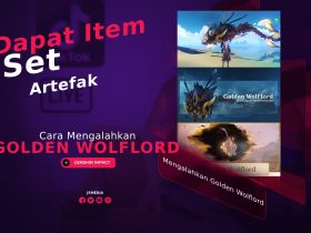 Cara Mengalahkan Golden Wolflord, Dapat 7 Set Artefak