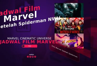 Jadwal Film Marvel Setelah Spiderman : No Way Home