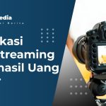 Aplikasi Live Streaming Penghasil Uang