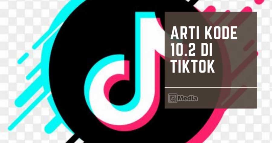 Arti Kode 10 2 TikTok