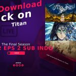 LINK Download Attack on Titan The Final Season Part 2 Eps 2 Sub Indo