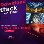 LINK Download Attack on Titan The Final Season Part 2 Eps 3 Sub Indo