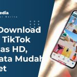 Cara Download Video TikTok Kualitas HD