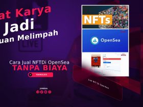 Cara Jual NFT Di OpenSea Tanpa Biaya, Buat Karya Jadi Cuan