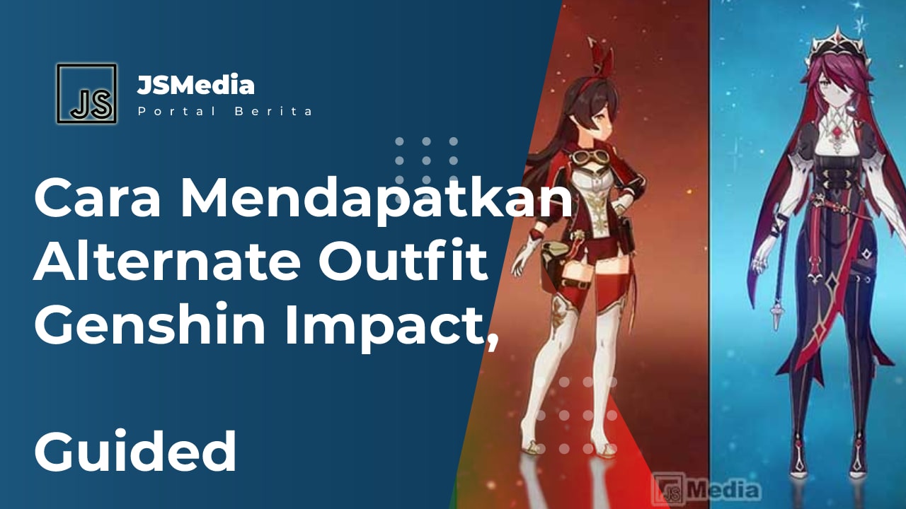 Cara Mendapatkan Alternate Outfit Genshin Impact