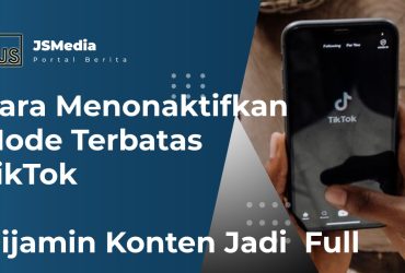 Cara Menonaktifkan Mode Terbatas TikTok