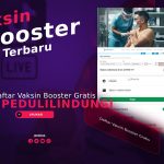 Cara Daftar Vaksin Booster Gratis Lewat PeduliLindungi