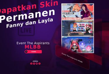 Event The Aspirants MLBB, Dapatkan Skin Permanen Gratis Fanny dan Layla