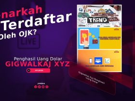 Gigwalkaj Xyz Penghasil Uang Dolar, Terdaftar OJK?