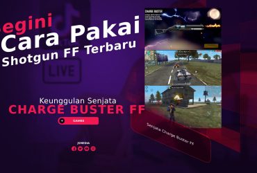 Keunggulan Senjata Charge Buster FF