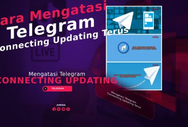 Cara Mengatasi Telegram Connecting Updating Terus, Berikut Solusinya