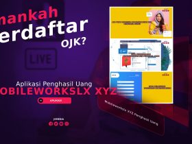 Mobileworkslx XYZ Penghasil Uang, Amankah Terdaftar OJK?