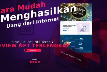 Situs Jual Beli NFT Terbaik Untuk Menghasilkan Uang dari Internet