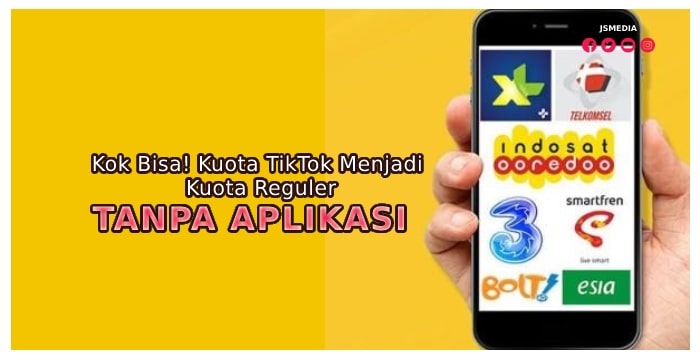 Kok Bisa! Kuota TikTok Menjadi Kuota Reguler Tanpa Aplikasi