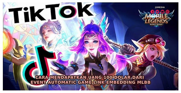 Cara Mendapatkan Uang 100 Dolar dari event automatic game link embedding MLBB